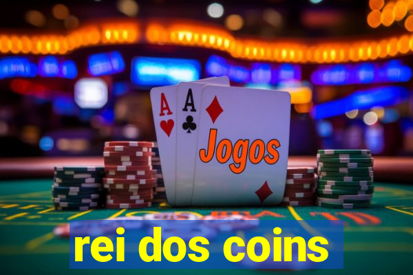 rei dos coins